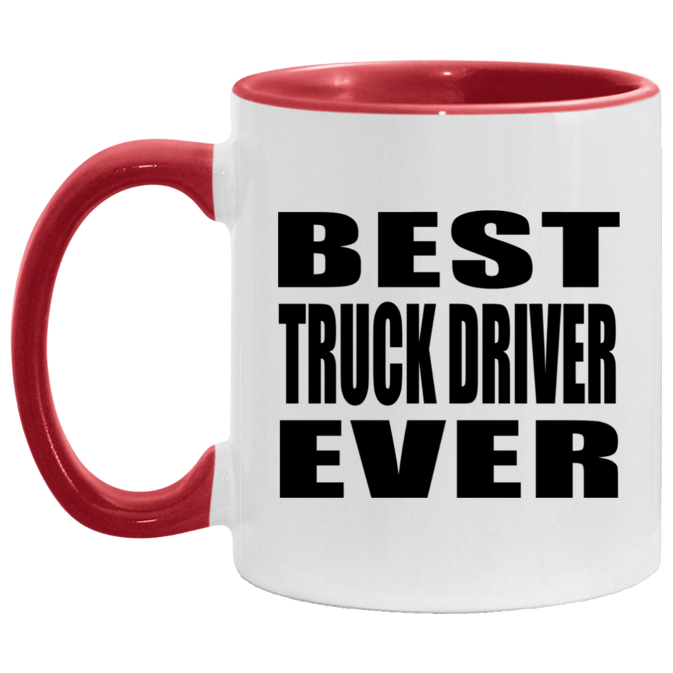 Best Truck Driver Ever - 11oz Accent Mug Red