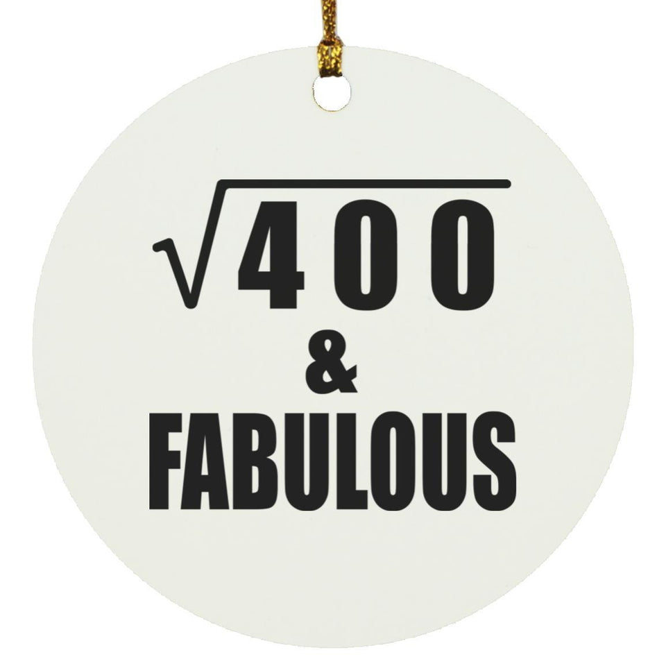 20th Birthday Square Root of 400 & Fabulous - Circle Ornament