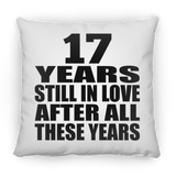 17th Anniversary 17 Years Still In Love After These Years - Throw Pillow