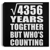 66th Anniversary Square Root of 4356 Years Who's Counting - Canvas Square