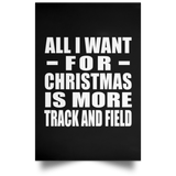 All I Want For Christmas Is More Track And Field - Poster Portrait