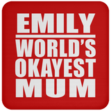 Emily World's Okayest Mum - Drink Coaster