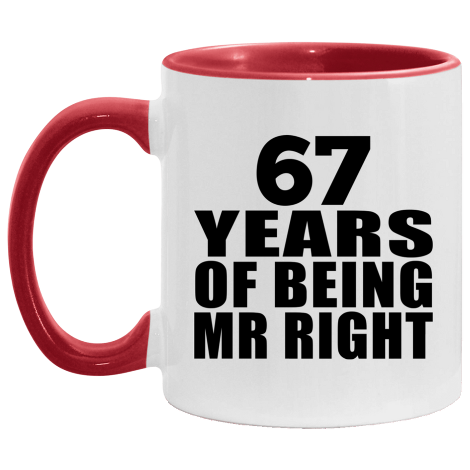 67th Anniversary 67 Years Of Being Mr Right - 11oz Accent Mug Red