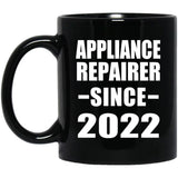 Appliance Repairer Since 2022 - 11oz Coffee Mug Black