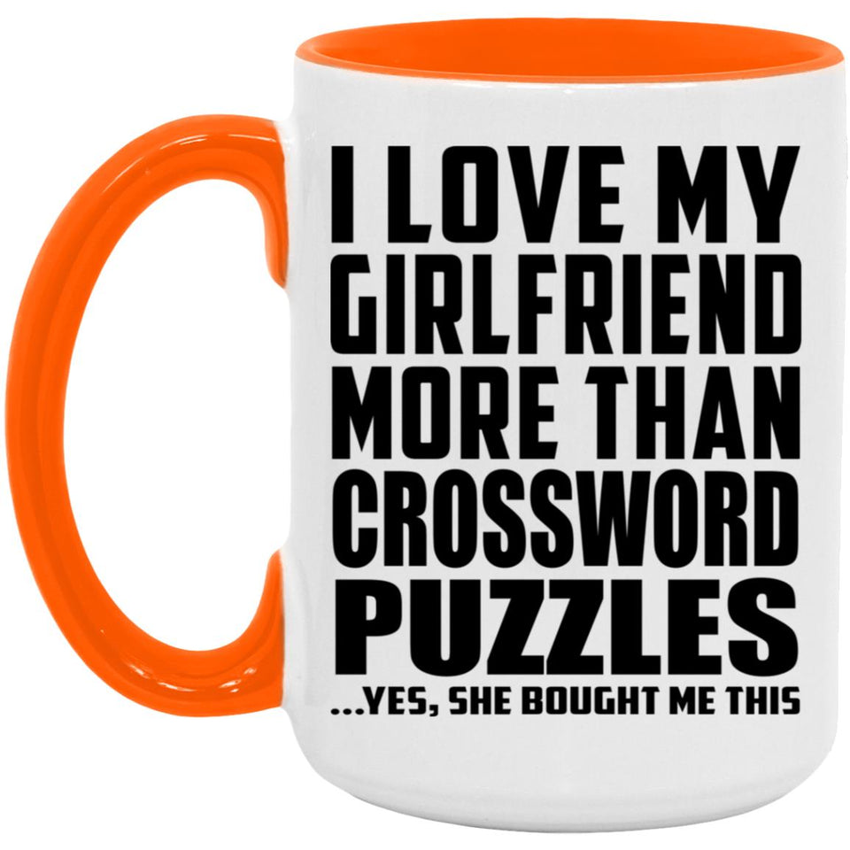 I Love My Girlfriend More Than Crossword Puzzles - 15oz Accent Mug Orange