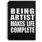 Being Artist Makes Life Complete - Canvas Portrait