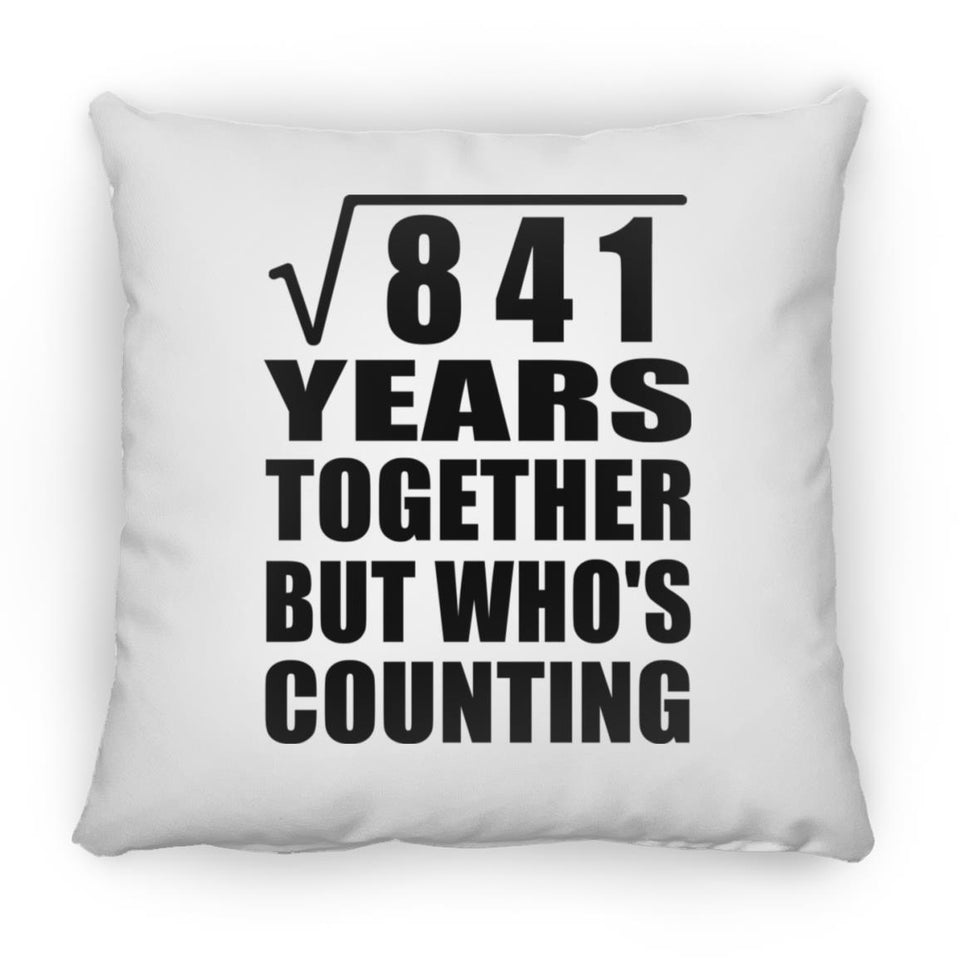 29th Anniversary Square Root of 841 Years Who's Counting - Throw Pillow