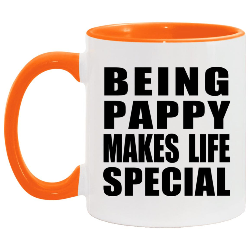 Being Pappy Makes Life Special - 11oz Accent Mug Orange
