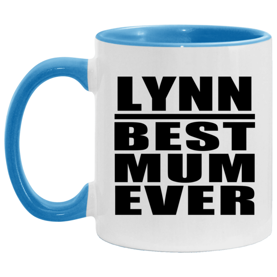 Lynn Best Mum Ever - 11oz Accent Mug Blue