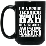 Proud Technical Writer Dad Of Awesome Daughter - 15 Oz Coffee Mug Black