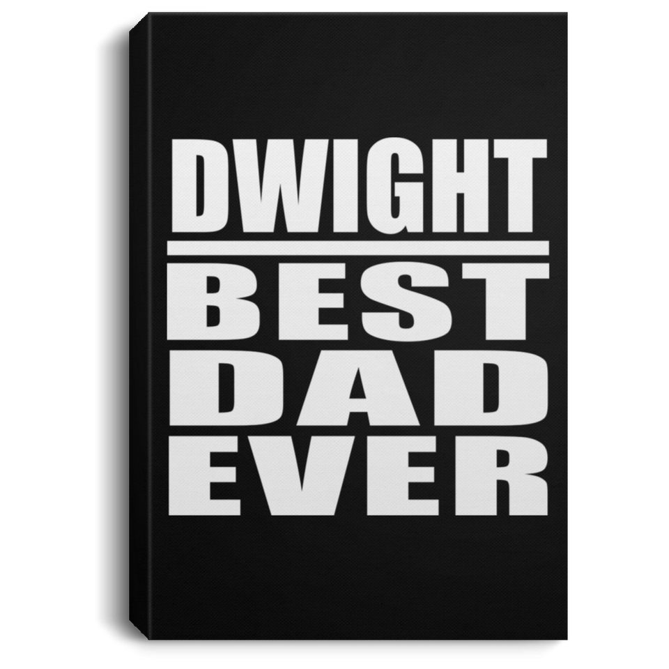 Dwight Best Dad Ever - Canvas Portrait