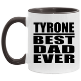 Tyrone Best Dad Ever - 11oz Accent Mug Black