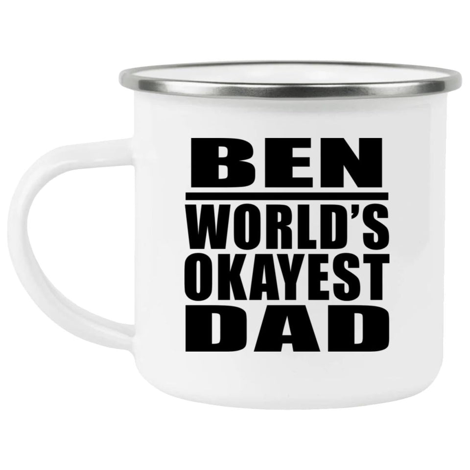 Ben World's Okayest Dad - 12oz Camping Mug