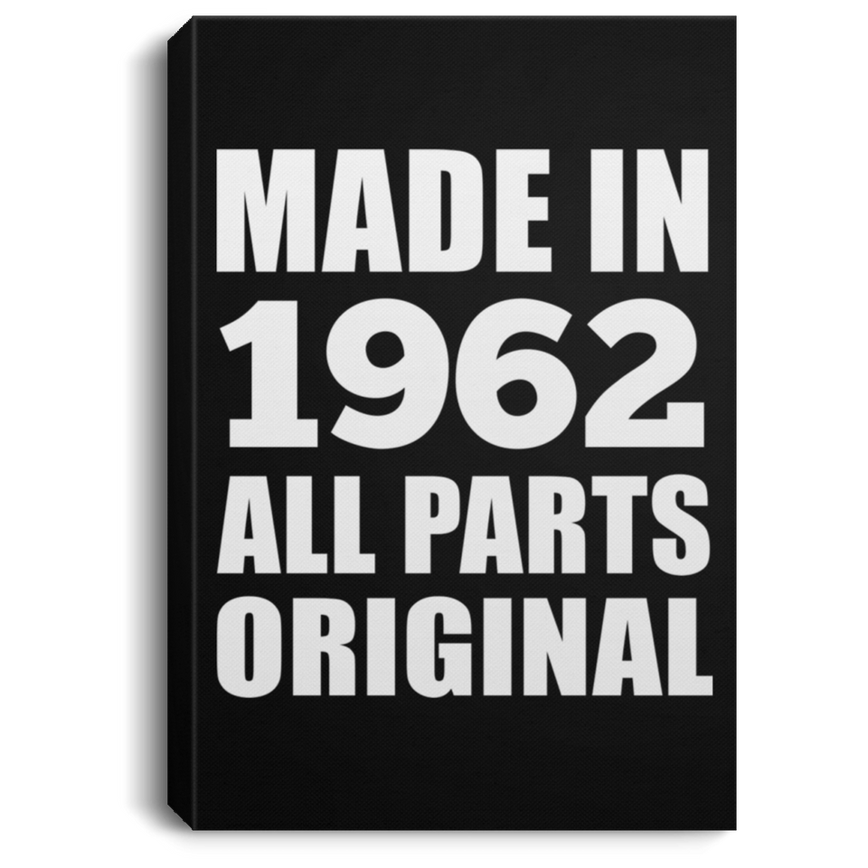 62nd Birthday Made in 1962 All Parts Original - Canvas Portrait