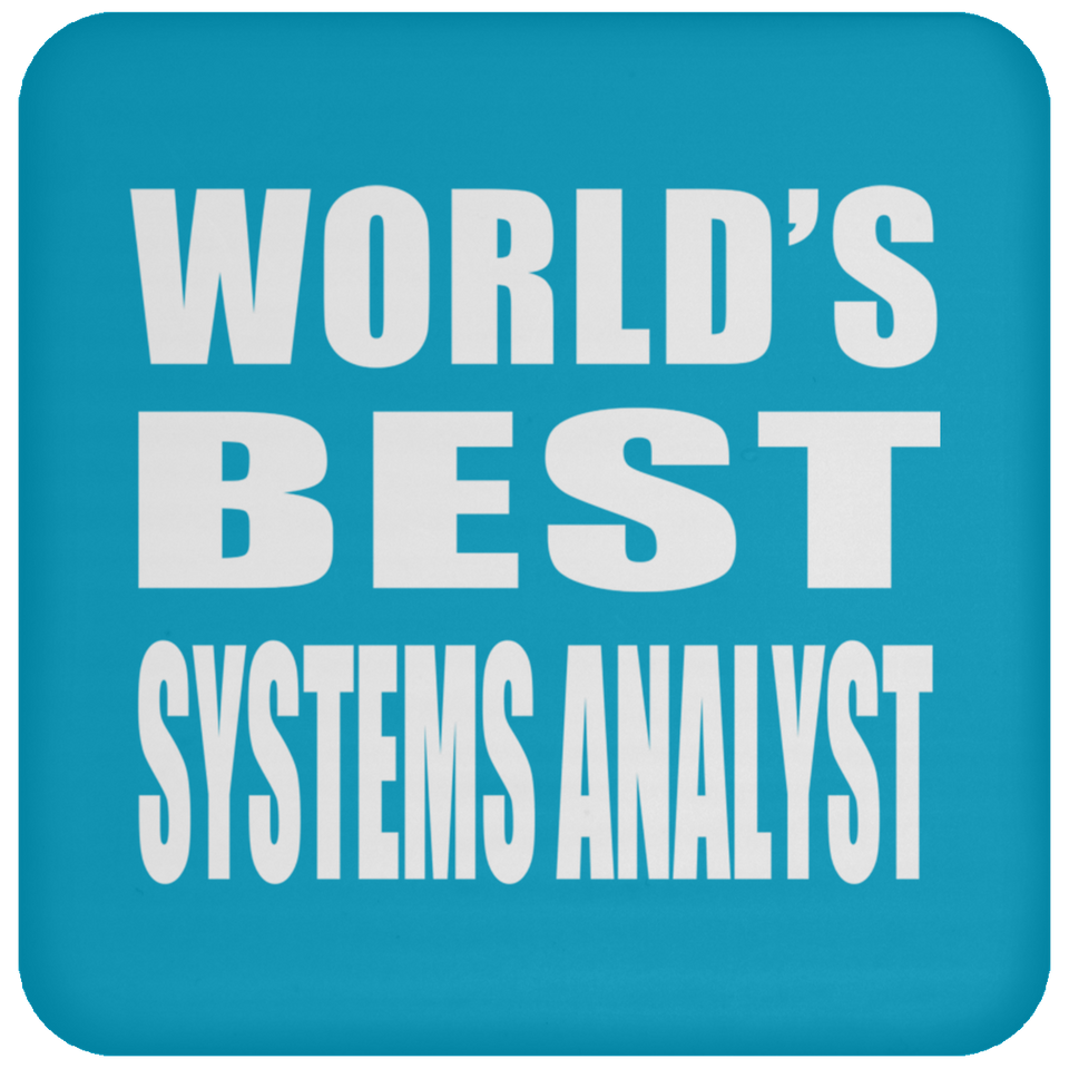 World's Best Systems Analyst - Drink Coaster
