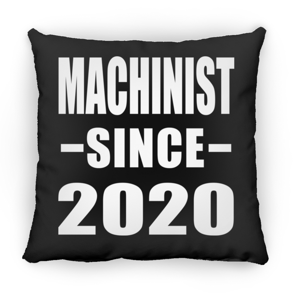 Machinist Since 2020 - Throw Pillow Black