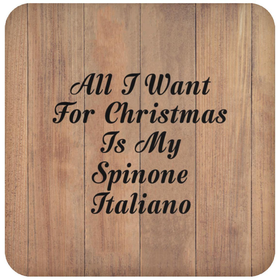 All I Want For Christmas Is My Spinone Italiano - Drink Coaster C
