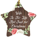 Wife Is For Life, Not Just For Christmas - Star Ornament A