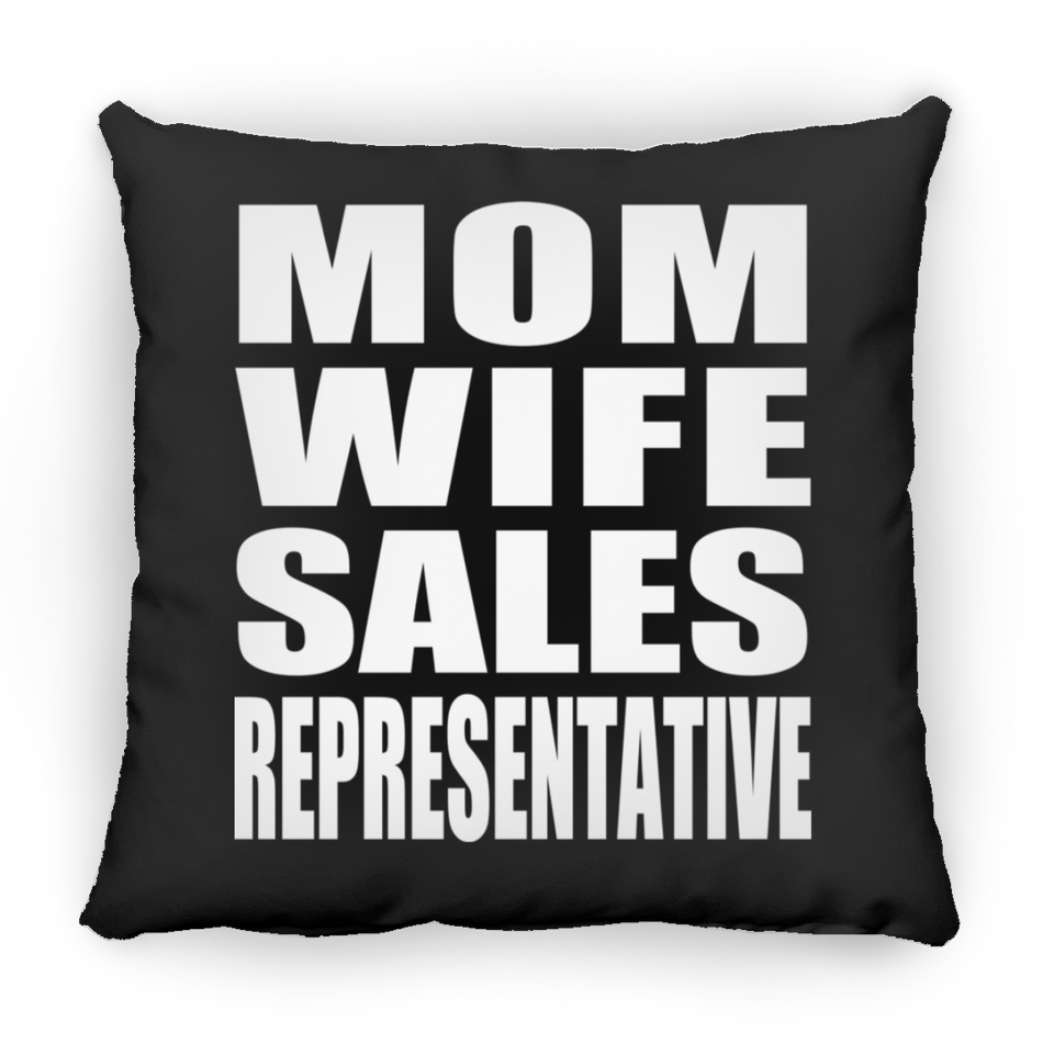 Mom Wife Sales Representative - Throw Pillow Black