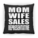 Mom Wife Sales Representative - Throw Pillow Black
