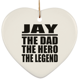 Jay The Dad The Hero The Legend - Heart Ornament