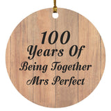 100th Anniversary 100 Years Of Being Mrs Perfect - Circle Ornament C