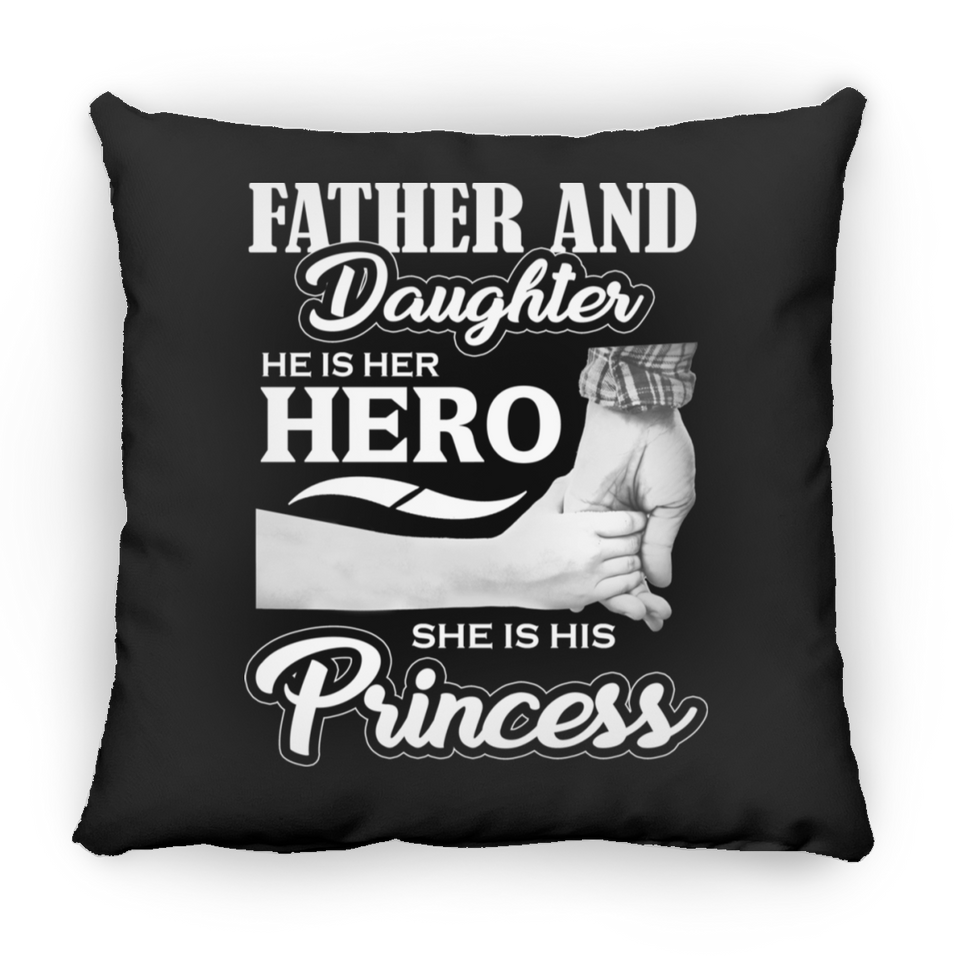 Father & Daughter, He is Her Hero, She is His Princess - Throw Pillow Black