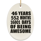 46th Birthday 46 Years 552 Months 16801 Days Of Awesome - Oval Ornament