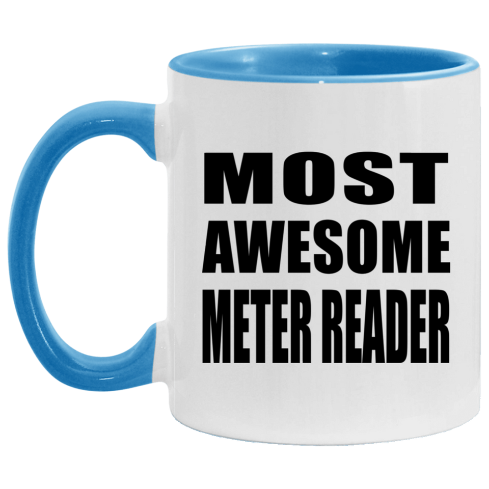 Most Awesome Meter Reader - 11oz Accent Mug Blue
