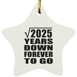 45th Anniversary Square Root of 2025 Years Down Forever To Go - Star Ornament