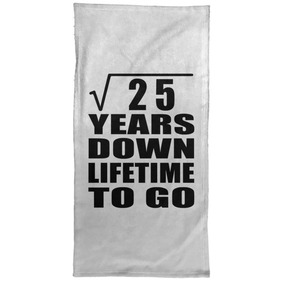 5th Anniversary Square Root of 25 Years Lifetime To Go - Hand Towel