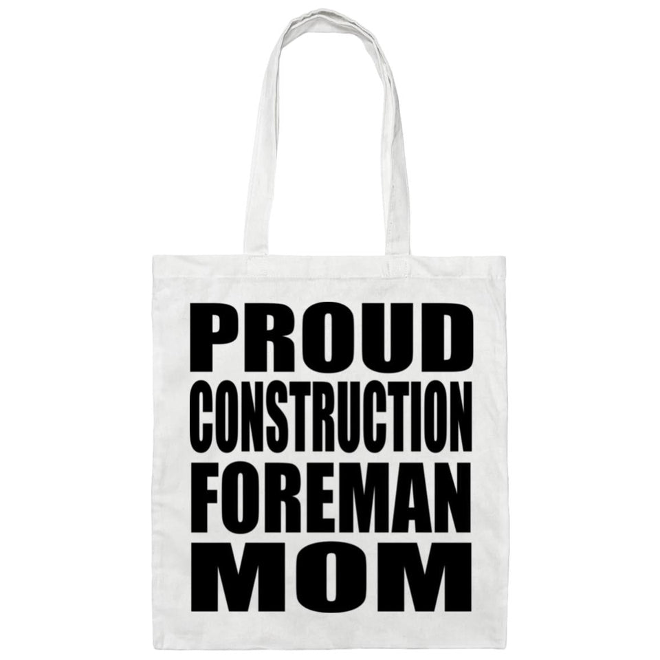 Proud Construction Foreman Mom - Tote Bag White
