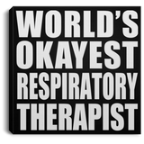 World's Okayest Respiratory Therapist - Canvas Square
