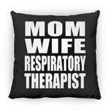 Mom Wife Respiratory Therapist - Throw Pillow Black