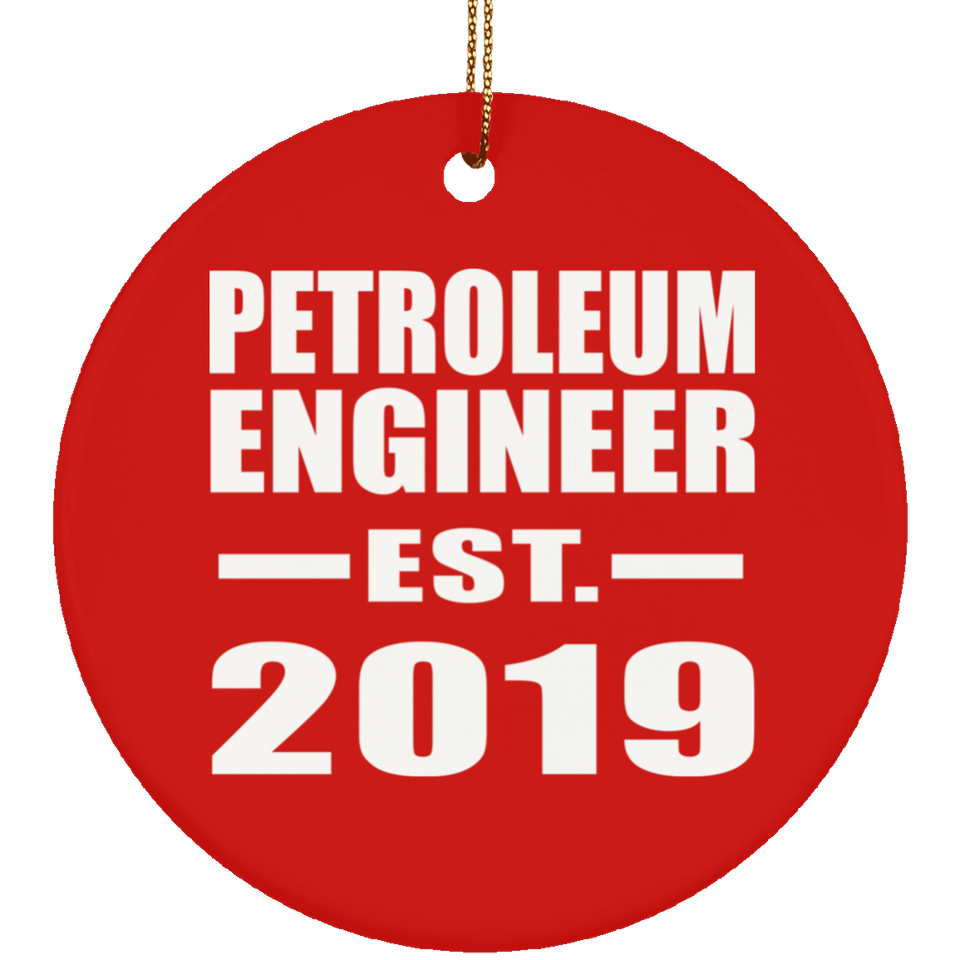 Petroleum Engineer Established EST. 2019 - Circle Ornament