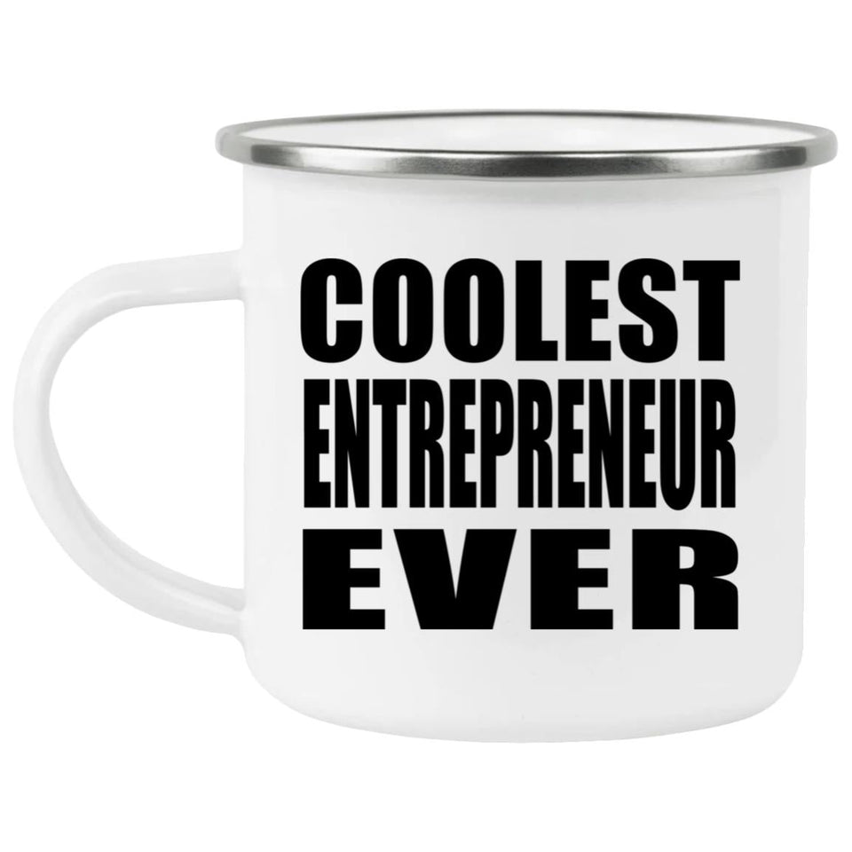 Coolest Entrepreneur Ever - 12oz Camping Mug