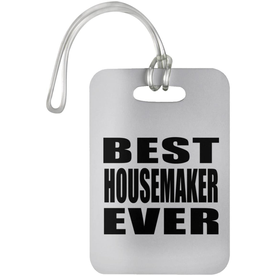 Best Housemaker Ever - Luggage Bag Tag