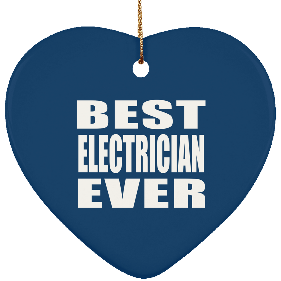 Best Electrician Ever - Heart Ornament