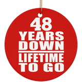 48th Anniversary 48 Years Down Lifetime To Go - Circle Ornament