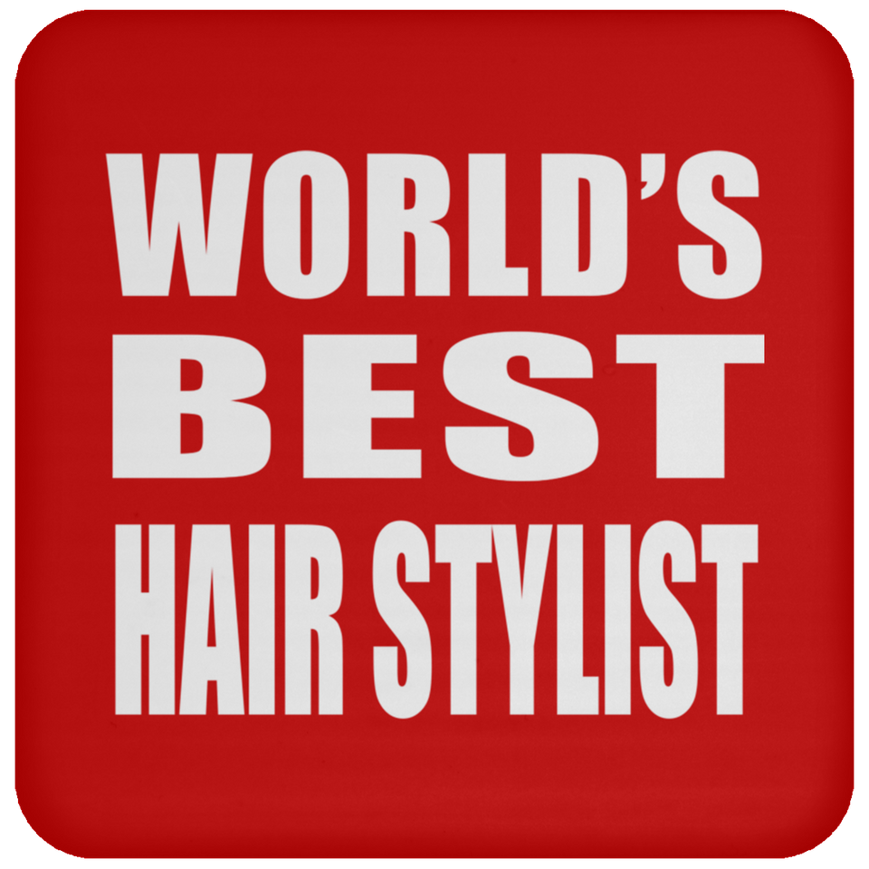 World's Best Hair Stylist - Drink Coaster