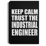 Keep Calm and Trust The Industrial Engineer - Canvas Portrait