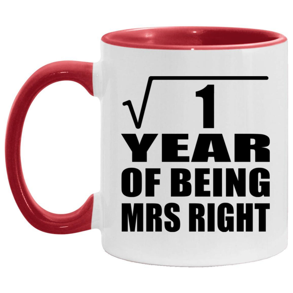 1st Anniversary Square Root of 1 Year of Being Mrs Right - 11oz Accent Mug Red