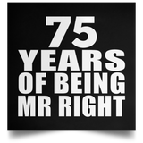 75th Anniversary 75 Years Of Being Mr Right - Poster Square