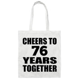 76th Anniversary Cheers To 76 Years Together - Tote Bag White