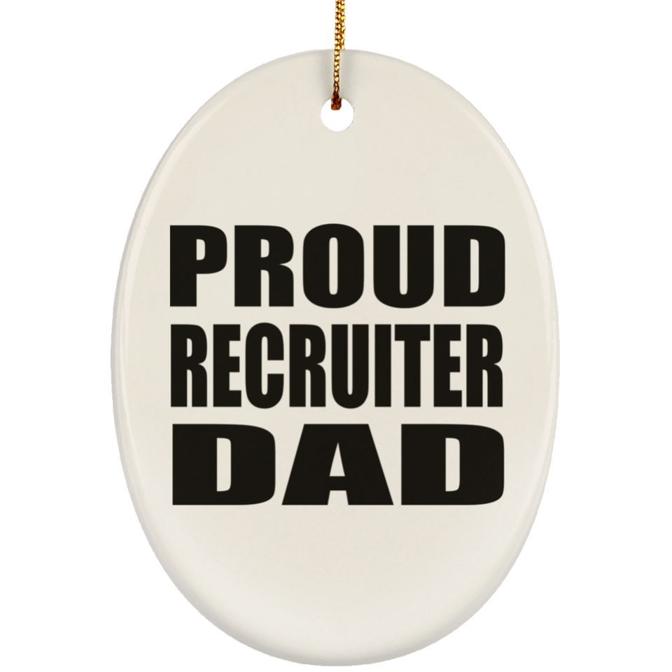 Proud Recruiter Dad - Oval Ornament