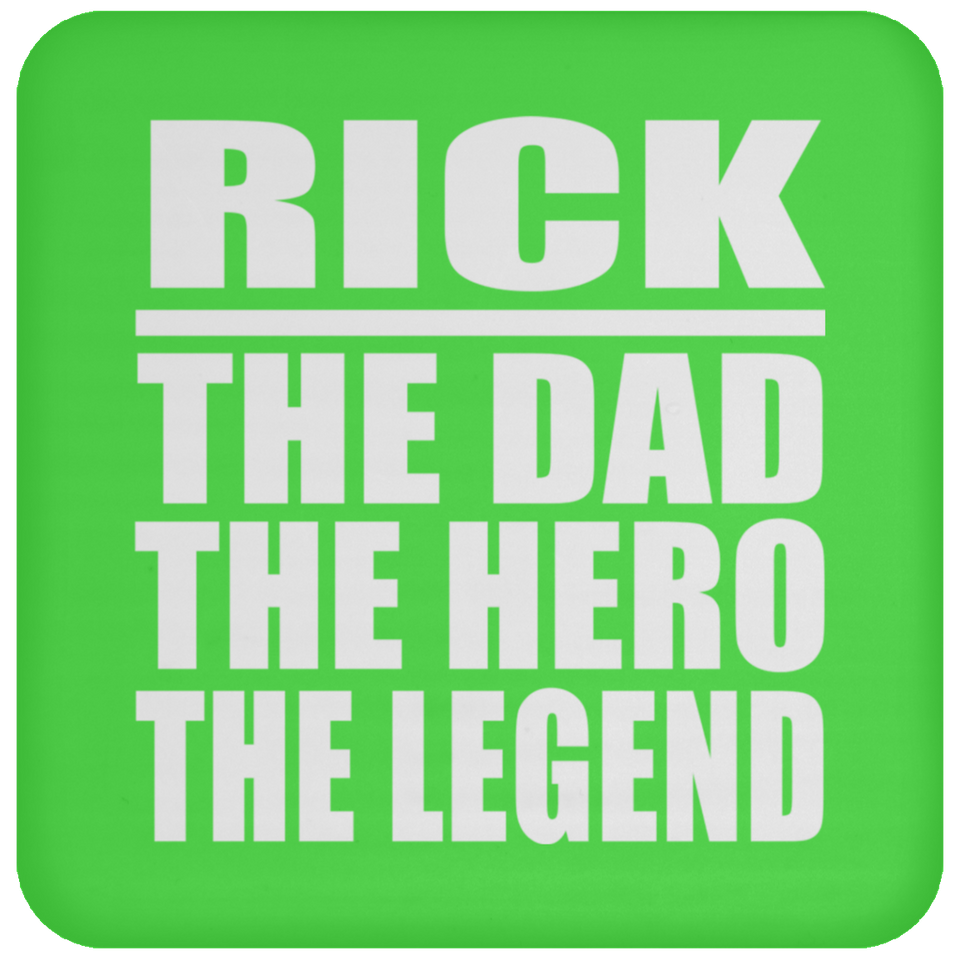 Rick The Dad The Hero The Legend - Drink Coaster