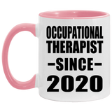 Occupational Therapist Since 2020 - 11oz Accent Mug Pink
