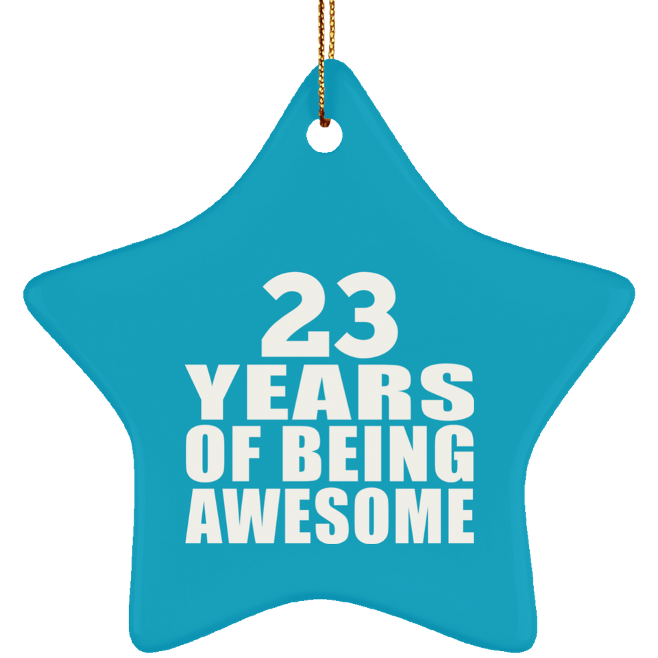 23rd Birthday 23 Years Of Being Awesome - Star Ornament