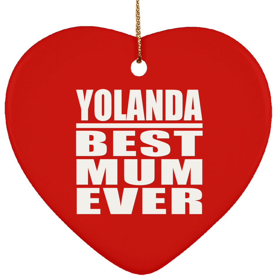 Yolanda Best Mum Ever - Heart Ornament
