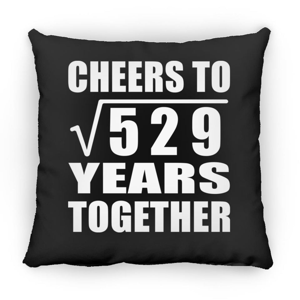 23rd Anniversary Cheers To Square Root of 529 Years Together - Throw Pillow Black